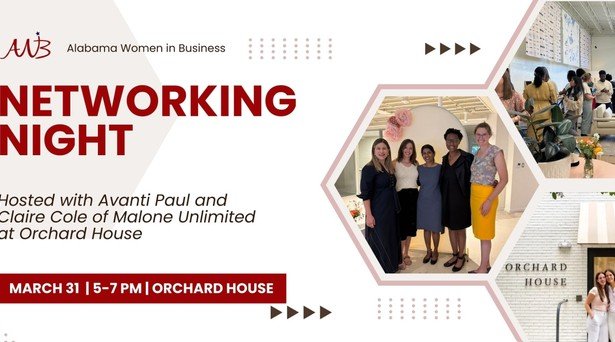 Alabama Women in Business Networking Night poster, hosted with Avanti Paul and Claire Cole at Orchard House